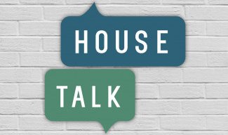House Talk